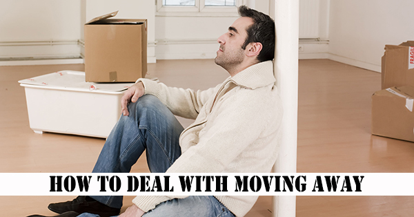 How to Deal with Moving Away from Home, Family, and Friends