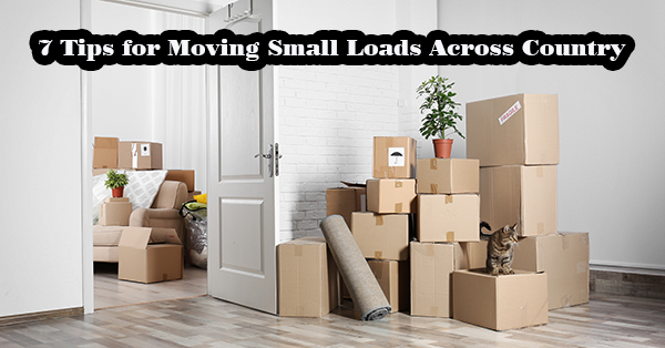 7 Tips for Moving Small Loads Across Country