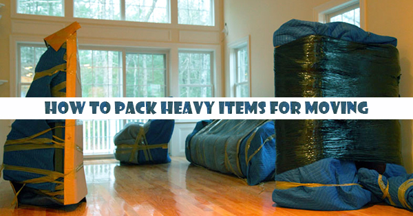 How to Pack Heavy Items For Moving