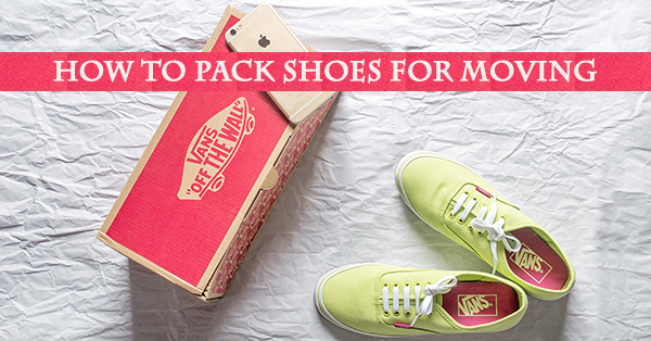 How to Pack Shoes for Moving: If the Shoes Fit, Pack Them