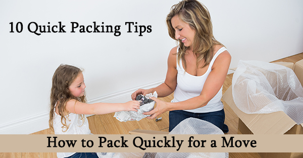 How to Pack Quickly for a Move: 10 Quick Packing Tips