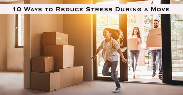 10 Ways to Reduce Stress During a Move